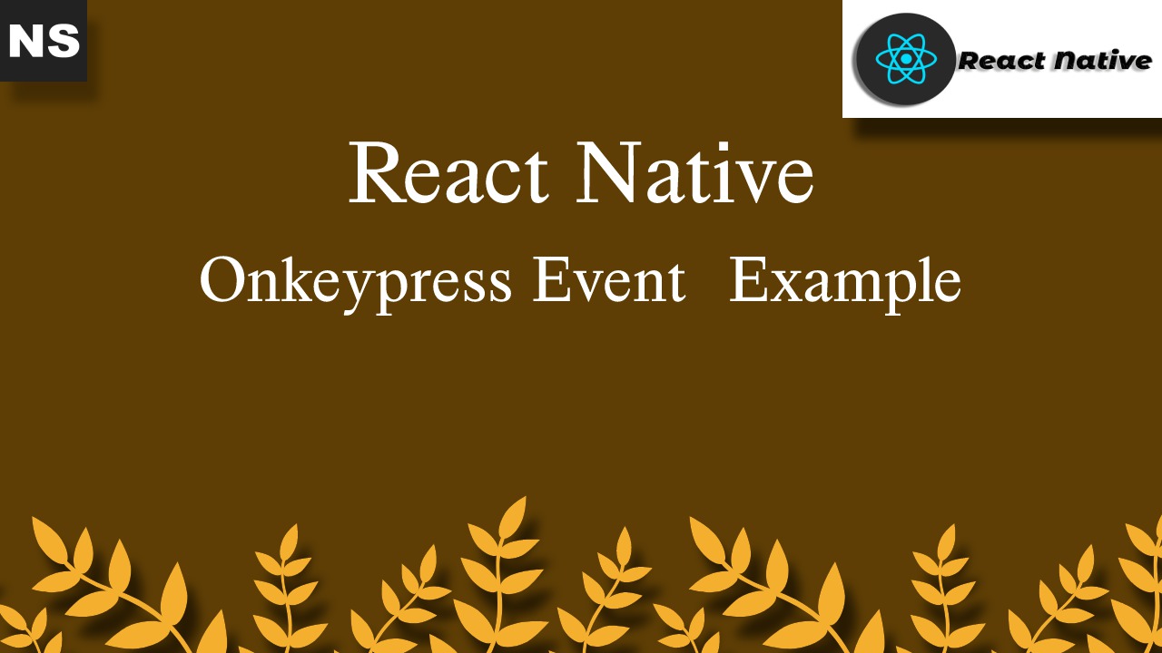 React Native Onkeypress Event Example Tutorial